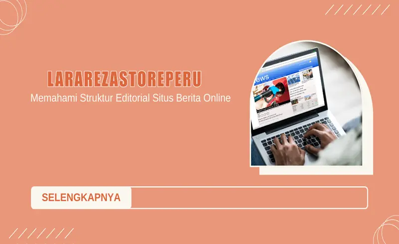 Memahami Struktur Editorial Situs Berita Online